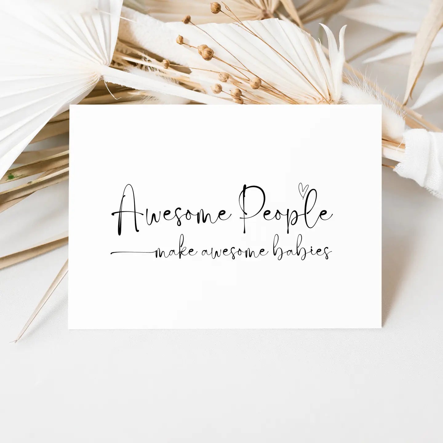 Awesome People Make Awesome Babies Card