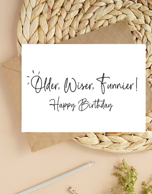 Older, Wiser, Funnier! Happy Birthday
